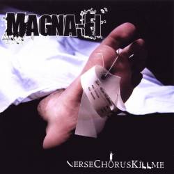 Magna-Fi : Verse Chorus Kill Me